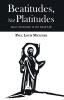 Beatitudes Not Platitudes: Jesus' Invitation to the Good Life