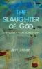 The Slaughter of God: Theologies from Jonestown