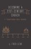 Becoming a 21st-Century Church: A Transformational Manual