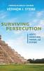 Surviving Persecution: How to Understand Prepare and Respond