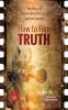 How to Film Truth: The Story of Documentary Film as a Spiritual Journey (Reel Spirituality Monograph)