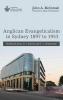 Anglican Evangelicalism in Sydney 1897 to 1953: Nathaniel Jones D. J. Davies and T. C. Hammond (Australian College of Theology Monograph)