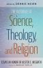 The Interface of Science Theology and Religion: Essays in Honor of Alister E. McGrath