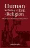 Human Suffering and the Evil of Religion: The Greatest Problems for Belief in God