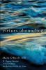 Virtues Abounding: St. Thomas Aquinas on the Cardinal and Related Virtues for Today