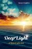 DeepLight: A Memoir of the Soul