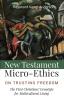 New Testament Micro-Ethics: On Trusting Freedom: The First Christians' Genotype for Multicultural Living