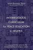 Interreligious Curriculum for Peace Education in Nigeria: A Praxeological Intervention for the Advanced Training of Religious Leaders