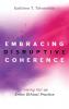 Embracing Disruptive Coherence: Coming Out as Erotic Ethical Practice