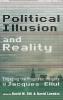 Political Illusion and Reality: Engaging the Prophetic Insights of Jacques Ellul