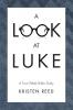 A Look At Luke: A Four-Week Bible Study