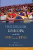 Pentecostalism Catholicism and the Spirit in the World: 8 (Studies in World Catholicism)