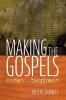 Making the Gospels: Mystery or Conspiracy?