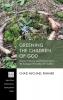 Greening the Children of God: Thomas Traherne and Nature's Role in the Ecological Formation of Children: 241 (Princeton Theological Monograph)