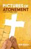 Pictures of Atonement: A New Testament Study