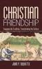 Christian Friendship: Engaging the Tradition Transforming the Culture