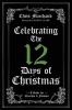 Celebrating The 12 Days of Christmas: A Guide for Churches and Families