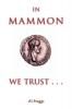 In Mammon We Trust