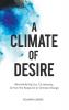 A Climate of Desire: Reconsidering Sex Christianity and How We Respond to Climate Change