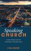 Speaking Church: A New Vision for the Sub/Urban Congregation