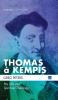 Thomas à Kempis: His Life and Spiritual Theology (Cascade Companions)