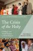 The Crisis of the Holy: Challenges and Transformations in World Religions (Interreligious Reflections)