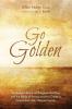 Go Golden: Applying a Universal Religious Teaching and the Ethics of Permaculture to Create a Sustainable Just Happier Society