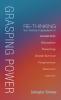 Grasping Power: Re-Thinking the Active Ingredient in Leadership Education Parenting Global Survival Forgiveness Restraint Identity