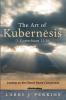 The Art of Kubernesis (1 Corinthians 12: 28)