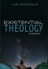 Existential Theology: An Introduction