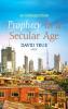 Prophecy in a Secular Age: An Introduction