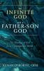 An Infinite God and a Father-Son God: The Theology of God for a Contemporary World