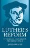 Luther's Reform: Studies on Conversion and the Church