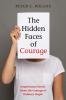 The Hidden Faces of Courage: Inspirational Stories about the Courage of Ordinary People