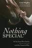 Nothing Special: The True Story of Horses Inspiring Spiritual Awakenings in the Most Unexpected of Ways