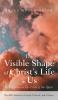 The Visible Shape of Christ's Life in Us: Meditations on the Fruit of the Spirit (Wycliffe Studies in Gospel Church and Culture)