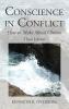 Conscience in Conflict: How to Make Moral Choices Third Edition