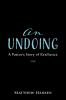 An Undoing: A Pastor's Story of Resilience