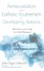 Pentecostalism and Catholic Ecumenism In Developing Nations: West Africa as a Case Study for a Global Phenomenon