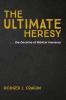 The Ultimate Heresy: . . . the Doctrine of Biblical Inerrancy