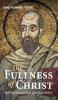 The Fullness of Christ: Paul's Revolutionary Vision of Universal Ministry