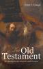 The Old Testament: It's Background Growth and Content