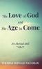 The Love of God and The Age to Come: No Eternal Hell