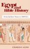 Egypt and Bible History: From Earliest Times to 1000 B.C.