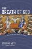 The Breath of God: An Essay on the Holy Spirit in the Trinity