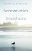 Sermonettes from the Seashore