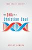 The DNA of a Christian Soul: Your Christ Identity