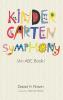 Kindergarten Symphony: (An ABC Book)