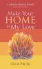 Make Your Home in My Love: Live in My Joy