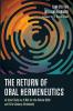 The Return of Oral Hermeneutics: As Good Today as It Was for the Hebrew Bible and First-Century Christianity